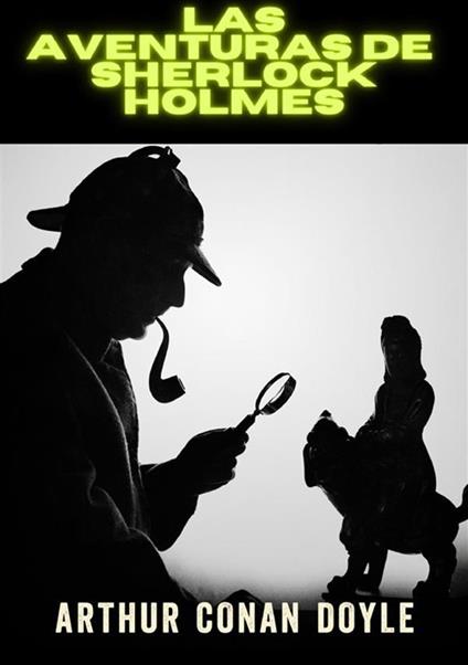 Las aventuras de Sherlock Holmes. Ediz. integrale - Arthur Conan Doyle - copertina