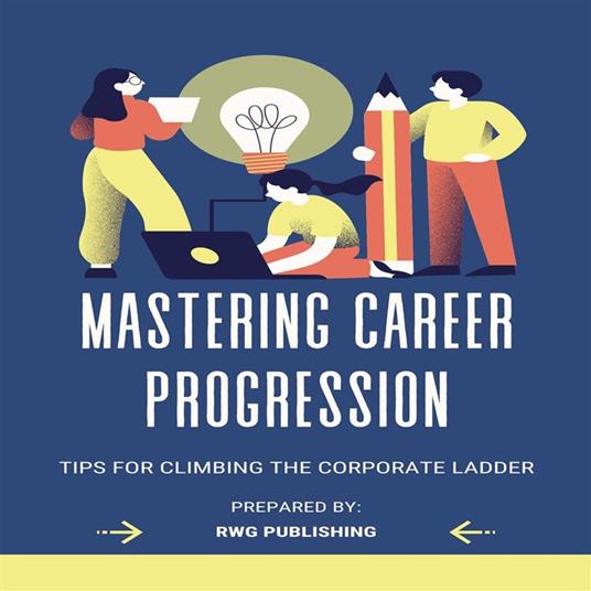 Mastering Career Progression