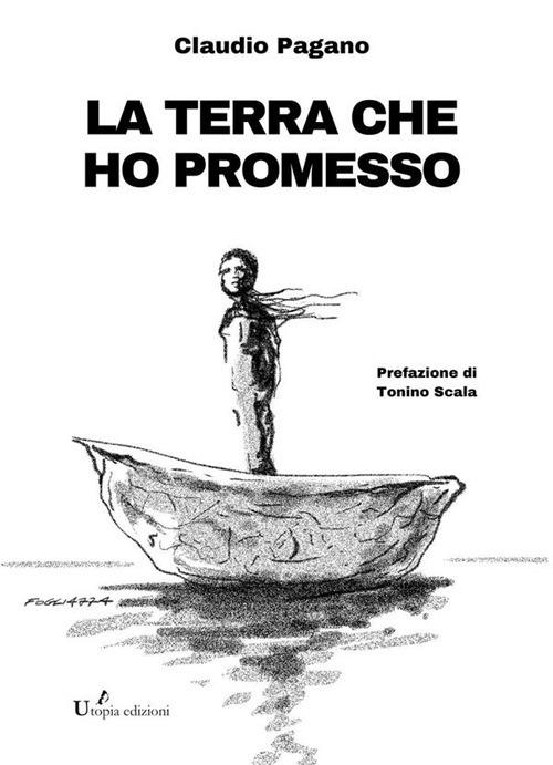 La terra che ho promesso - Claudio Pagano - ebook