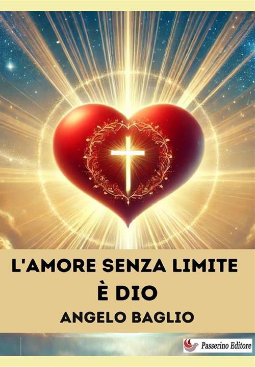 L'amore senza limite è Dio - Angelo Baglio - copertina