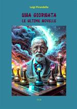 Una giornata. Le ultime novelle