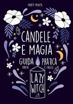 Candele e magia. Guida pratica, breve e facile