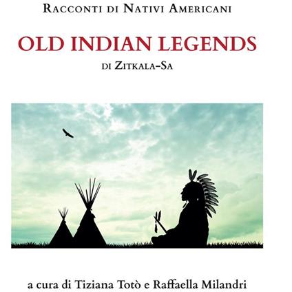 Racconti di Nativi Americani: Old Indian Legends