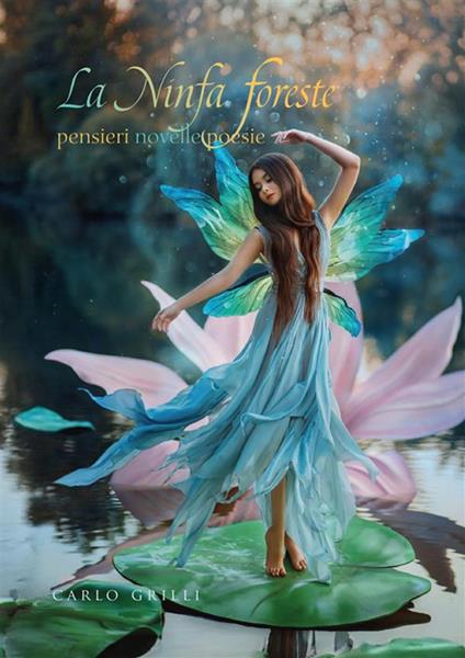 La ninfa foreste - Carlo Grilli - ebook