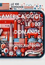 America oggi. Valanga Trump. Le 100 domande