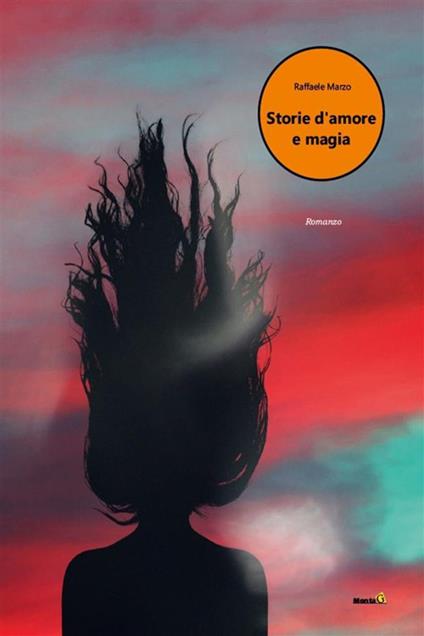 Storie d'amore e magia - Raffaele Marzo - ebook
