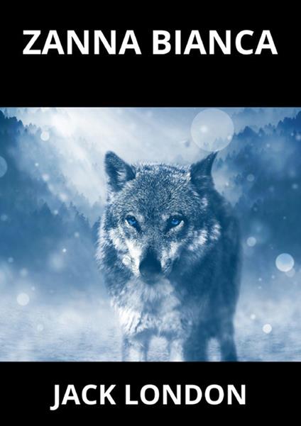 Zanna Bianca - Jack London - copertina