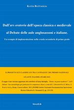 Dall'ars oratoria dell'epoca classica e medievale al Debate delle aule anglosassoni e italiane. Un esempio di implementazione nella scuola secondaria di primo grado