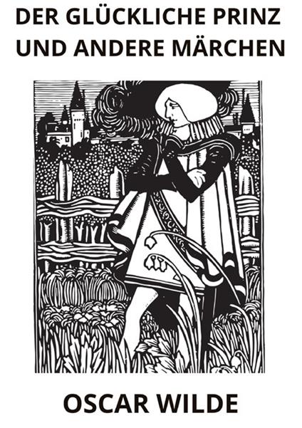 Der glückliche Prinz und andere märchen - Oscar Wilde - copertina
