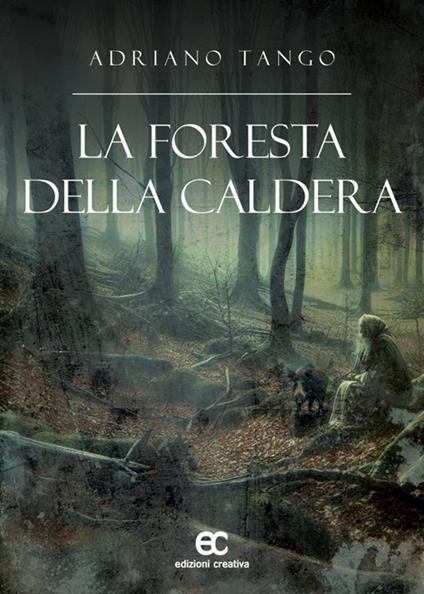 La foresta della caldera - Adriano Tango - ebook