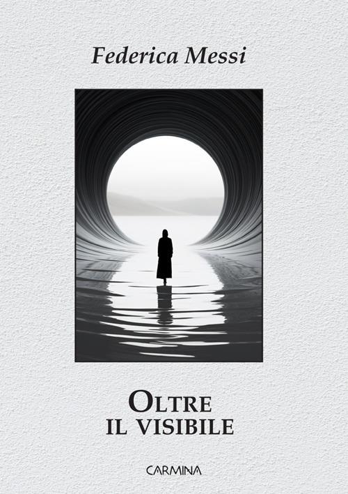 Oltre il visibile - Federica Messi - ebook