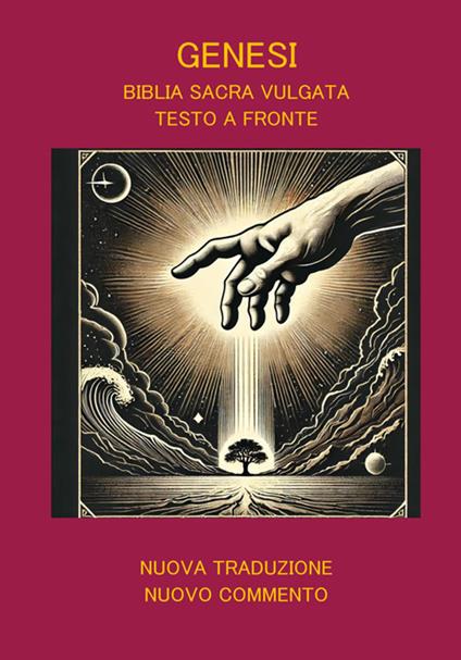 Genesi. Biblia sacra vulgata - Nazzareno Luigi Todarello - ebook
