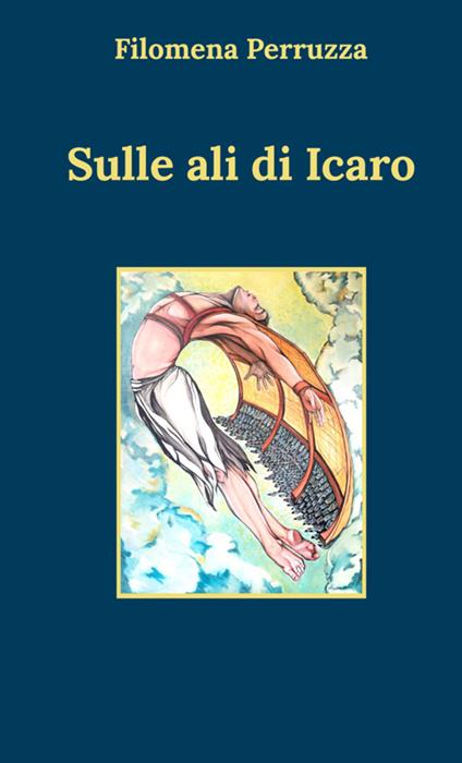 Sulle ali di Icaro - Filomena Perruzza - copertina