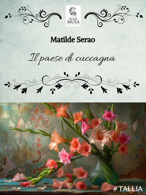 Il paese di Cuccagna - Matilde Serao - ebook