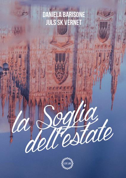 La soglia dell'estate. Soglie instabili. Nuova ediz. - Daniela Barisone,Juls Sk Vernet - copertina