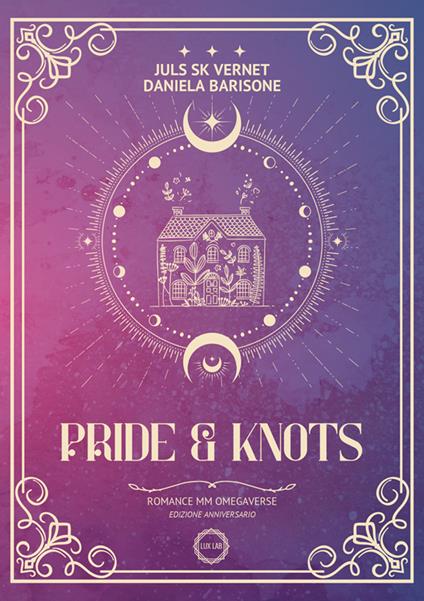 Pride & knots. Ediz. ampliata - Daniela Barisone,Juls Sk Vernet - copertina