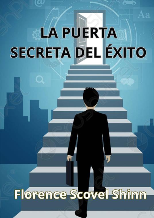 La puerta secreta del éxito - Florence Scovel Shinn - copertina