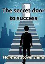 The secret door to success