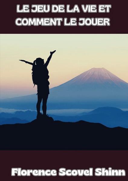 Le jeu de la vie et comment le jouer - Florence Scovel Shinn - copertina