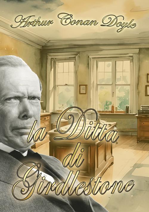 La Ditta di Girdlestone - Arthur Conan Doyle - ebook