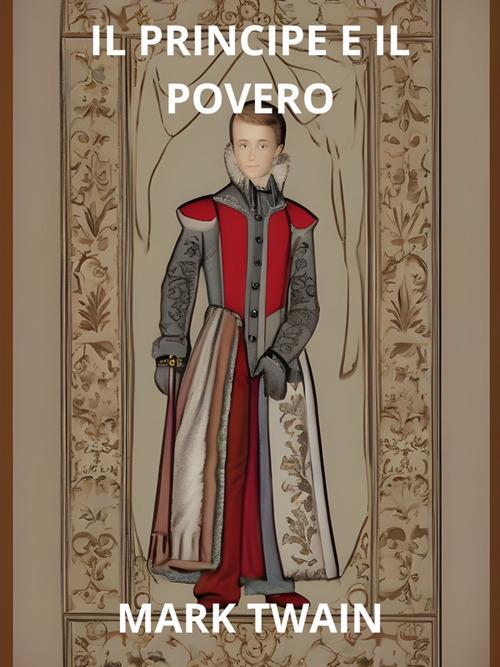 Il principe e il povero - Mark Twain - ebook