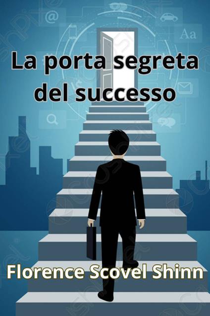 La porta del successo - Florence Scovel Shinn - ebook