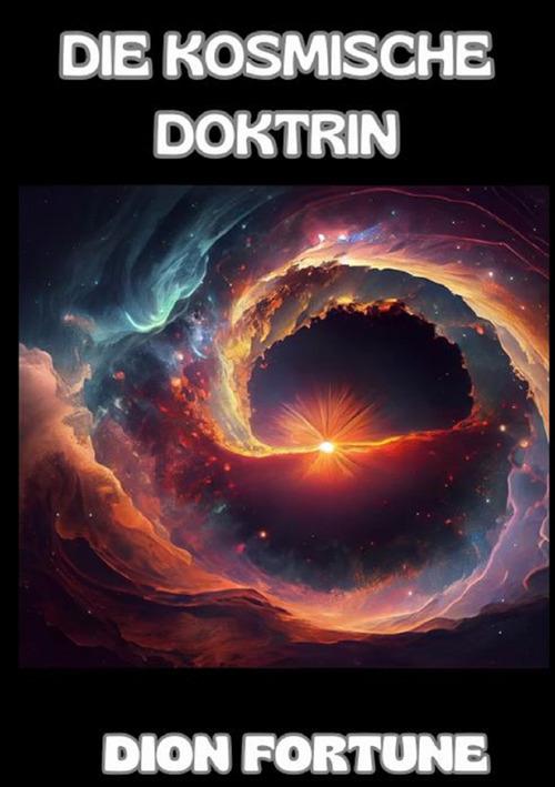 Die Kosmische Doktrin - Dion Fortune - copertina