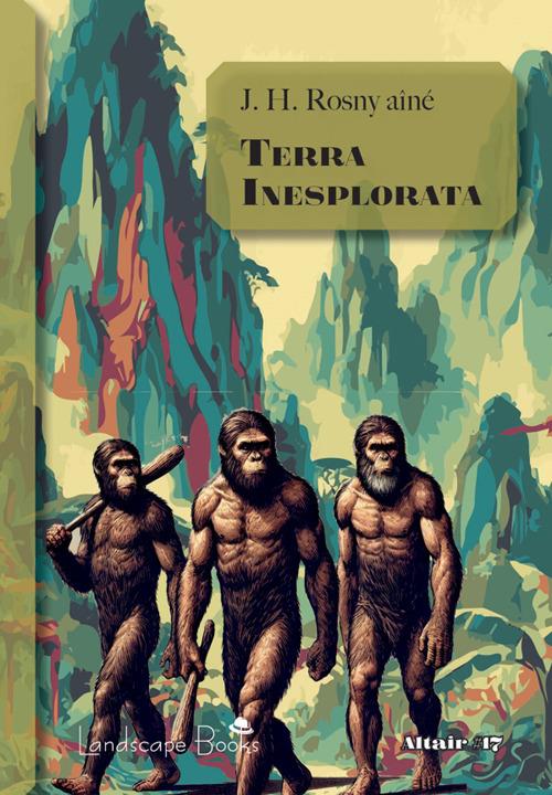 Terra inesplorata. Il viaggio straordinario di Hareton Ironcastle - Joseph-Henry Rosny Aîné,Decio Cinti - ebook