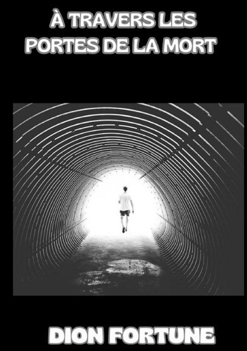 À travers les portes de la mort - Dion Fortune - copertina