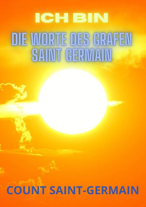 Ich Bin. Die Worte des grafen Saint Germain - (conte di) Saint-Germain - copertina