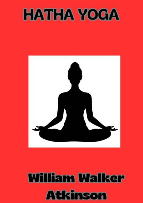 Hatha Yoga. Ediz. tedesca - William Walker Atkinson - copertina