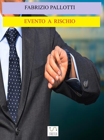 Evento a rischio - Fabrizio Pallotti - ebook