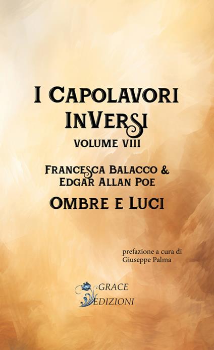 Ombre e luci. I Capolavori InVersi. Vol. 8 - Francesca Balacco - ebook