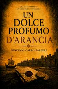 Un dolce profumo d'arancia