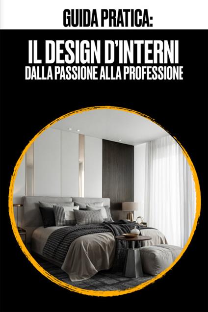 Il design d'interni. Dalla passione alla professione - Michele Moschella - ebook