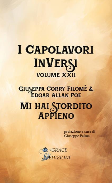 Mi hai stordito appieno. I Capolavori InVersi. Vol. 22 - Giuseppa Corry Filomé - ebook