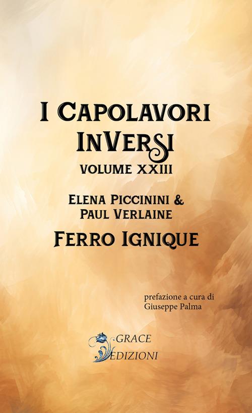 Ferro ignique. I Capolavori InVersi. Vol. 23 - Elena Piccinini - ebook