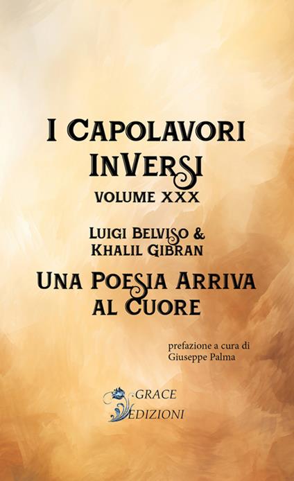 Una poesia arriva al cuore. I Capolavori InVersi. Vol. 30 - Luigi Belviso - ebook