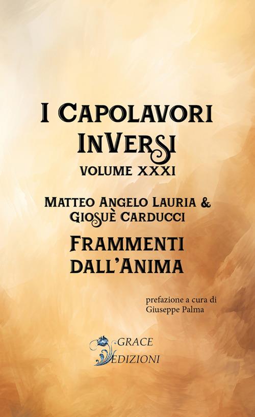 Frammenti dall'anima. I Capolavori InVersi. Vol. 31 - Matteo Angelo Lauria - ebook