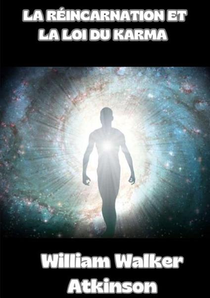 La réincarnation et la loi du karma - William Walker Atkinson - copertina