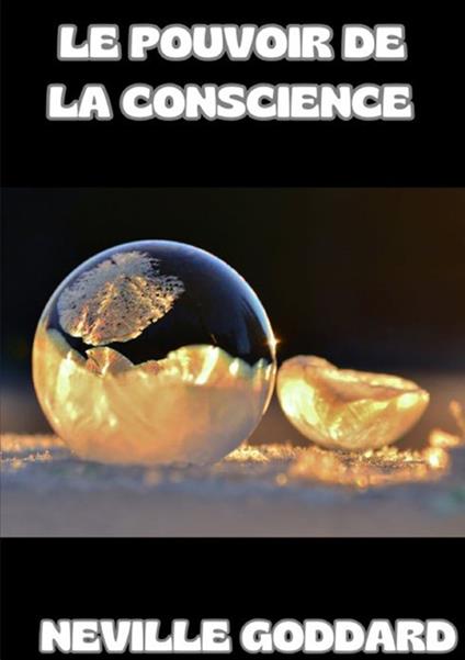 Le pouvoir de la conscience - Neville Goddard - copertina