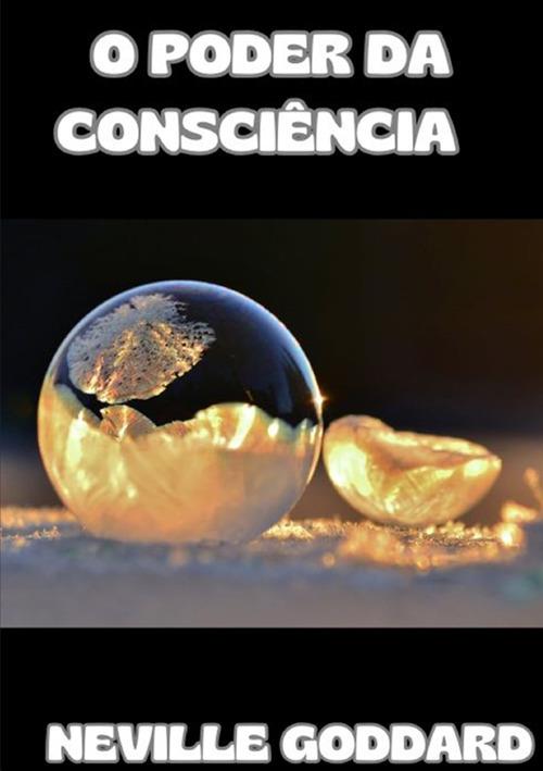 O poder da consciência - Neville Goddard - copertina