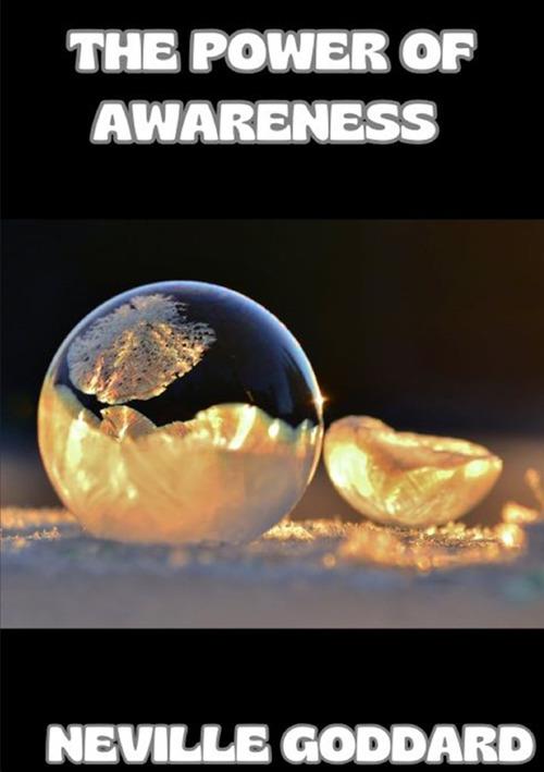 The power of awareness - Neville Goddard - copertina