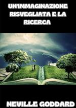 Un'immaginazione risvegliata e la ricerca