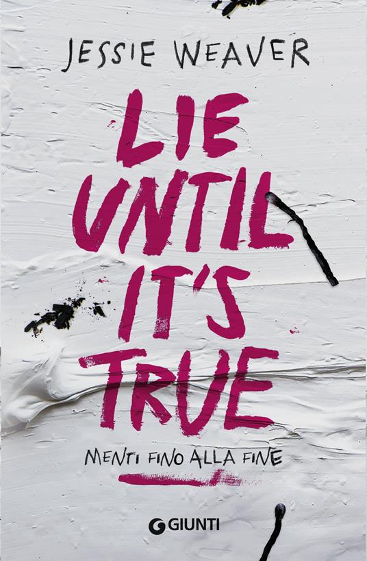 Lie until it's true. Menti fino alla fine - Jessie Weaver - copertina