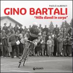 Gino Bartali. «Mille diavoli in corpo»