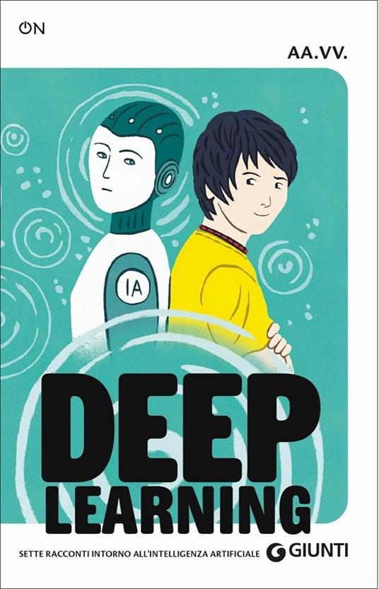 Deep learning. Sette racconti intorno all'intelligenza artificiale - copertina