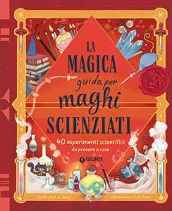 Libro La magica guida per maghi scienziati. Ediz. a colori Amanda Wood
