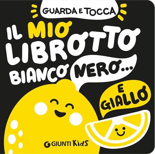 Il mio librotto bianco nero e giallo. Ediz. a colori - Lisa Amerighi - copertina