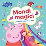 Peppa mondi magici (cerca trova). Peppa Pig. Ediz. illustrata